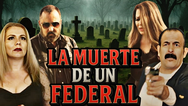 La Muerte De Un Federal (2019)