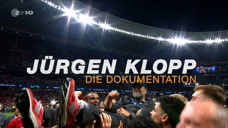 Jürgen Klopp: From the Black Forest to Europe's Football Throne (2019)