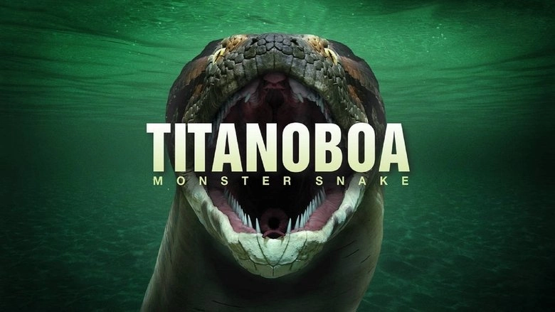 Titanoboa: Monster Snake (2012)