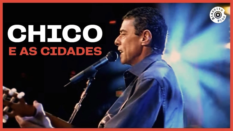 Chico E As Cidades (1999)