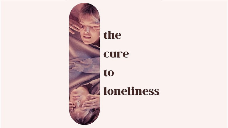 The Cure To Loneliness (2022)