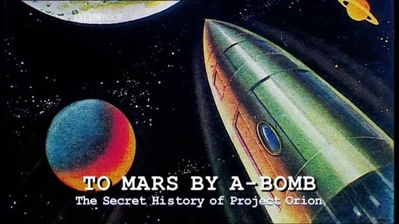 To Mars By A-Bomb: The Secret History Of Project Orion (2003)