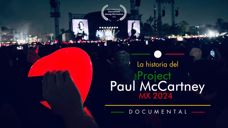 La Historia Del Fan Project Paul McCartney MX 2024 (2024)
