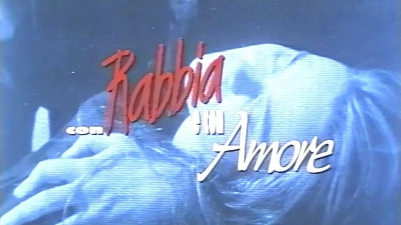 Con Rabbia E Con Amore (1997)