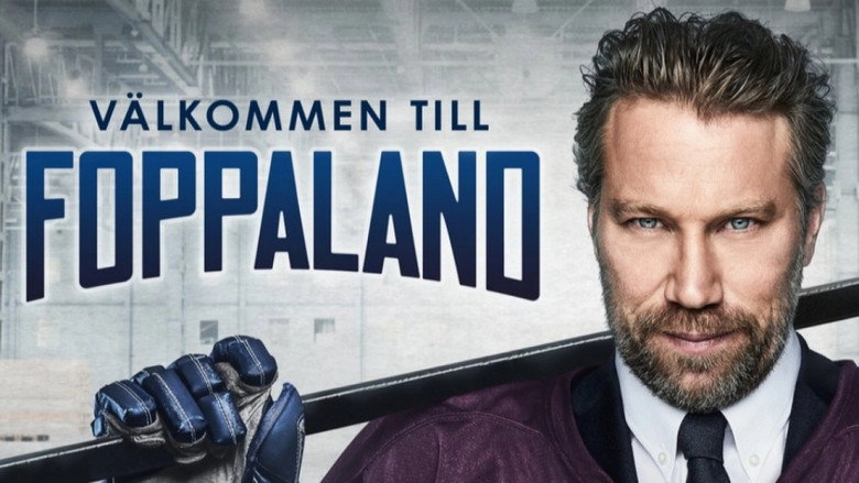 Peter Forsberg: Valkommen Till Foppaland (2019)