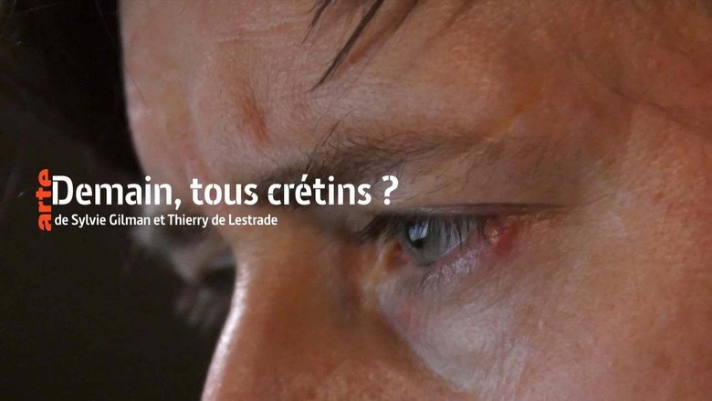 Demain, Tous Cretins? (2017)
