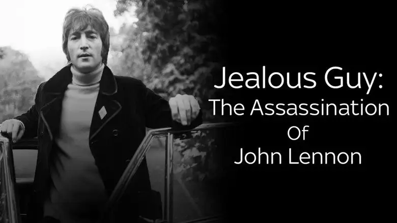 Jealous Guy: The Assassination Of John Lennon (2020)