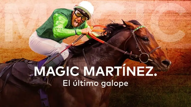 Magic Martinez: El Ultimo Galope (2023)