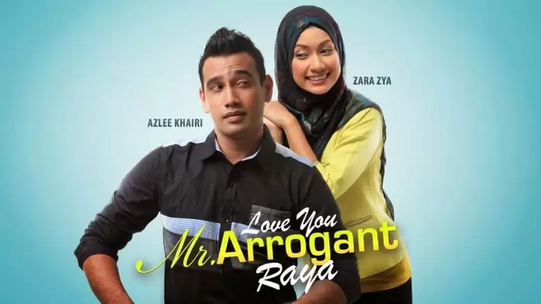 Love You Mr Arrogant Raya (2014)
