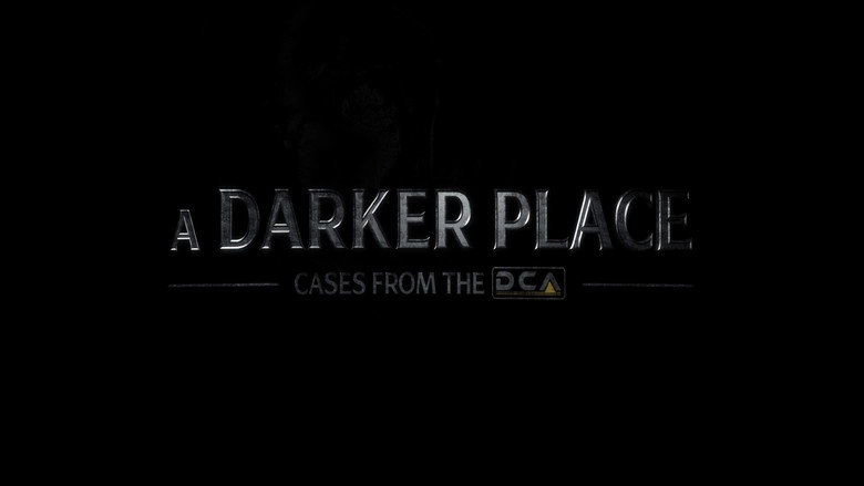 A Darker Place: Cases From The DCA (2026)