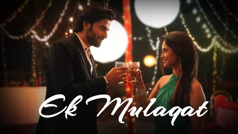Ek Mulaqat (2019)