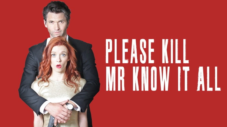 Please Kill Mr. Know It All (2013)