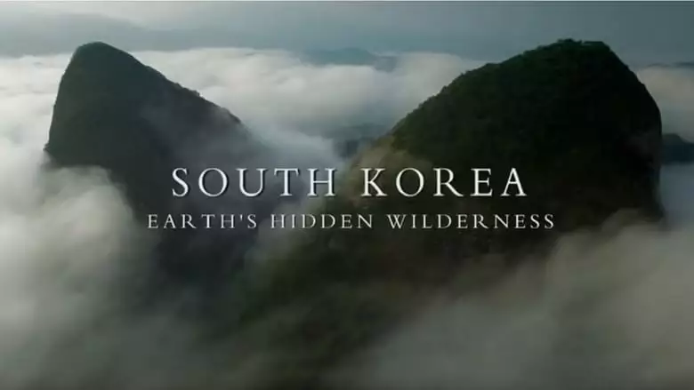 South Korea: Earth's Hidden Wilderness (2018)