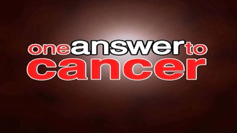 One Answer To Cancer (2013)