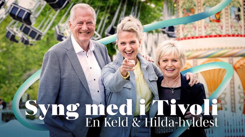 Syng Med I Tivoli - En Keld & Hilda-hyldest (2025)