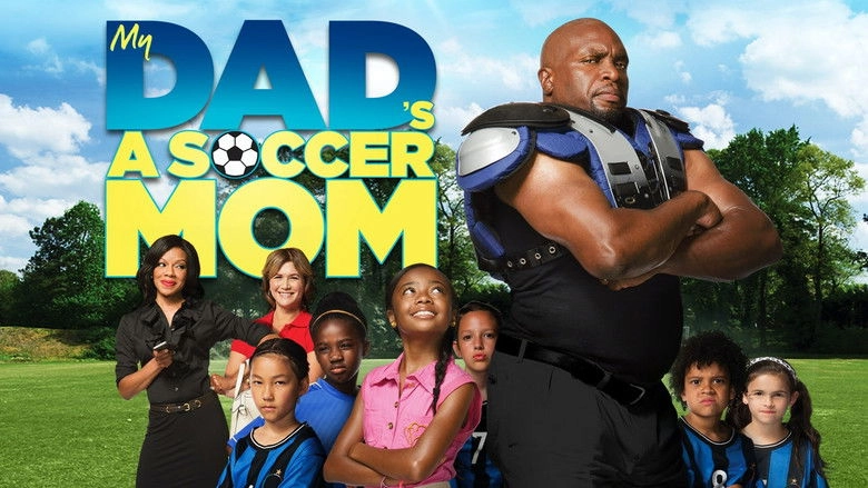 My Dad's A Soccer Mom (2014)