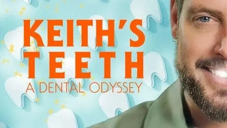 Keith's Teeth: A Dental Odyssey (2023)
