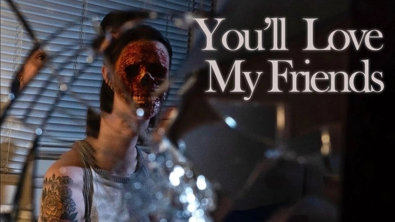 You'll Love My Friends (2023)