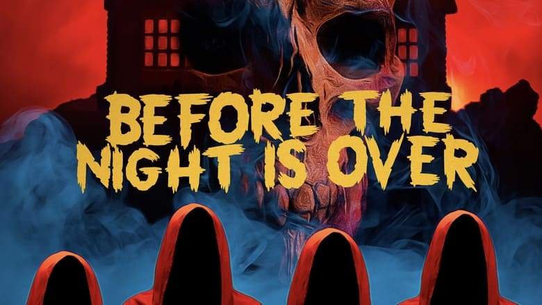 Before The Night Is Over (2020)