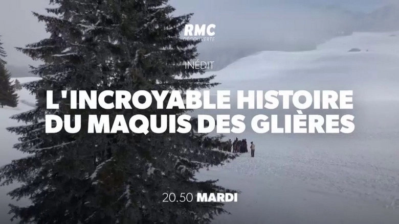L'Incroyable Histoire Du Maquis De Glieres (2018)