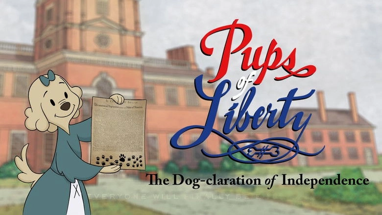 Pups Of Liberty: The Dog-claration Of Independence (2015)