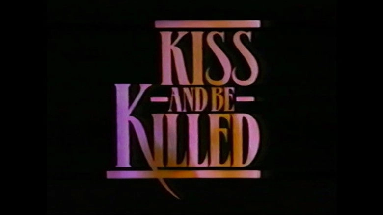 Kiss And Be Killed (1991)