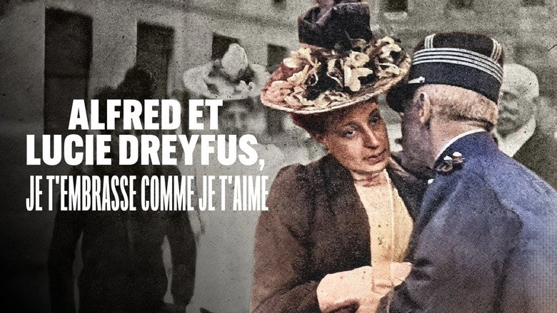 Alfred Et Lucie Dreyfus, Je T'embrasse Comme Je T'aime (2022)