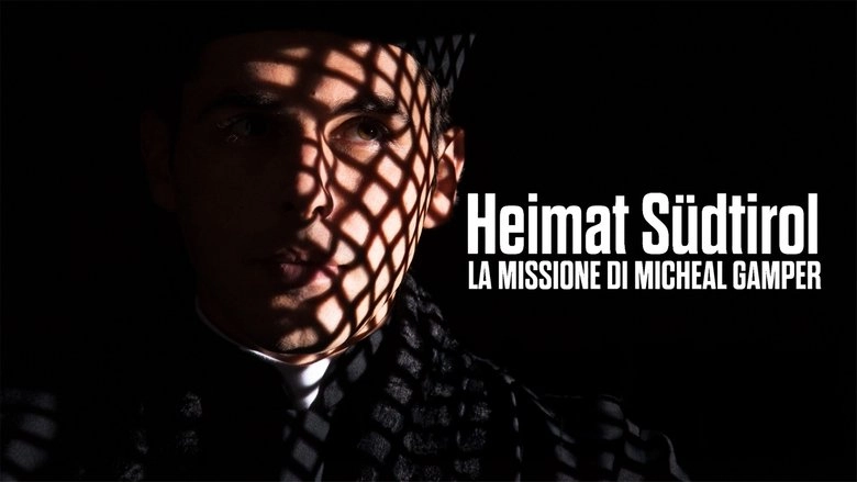 Heimat Sudtirol: The Mission Of Michael Gamper (2014)