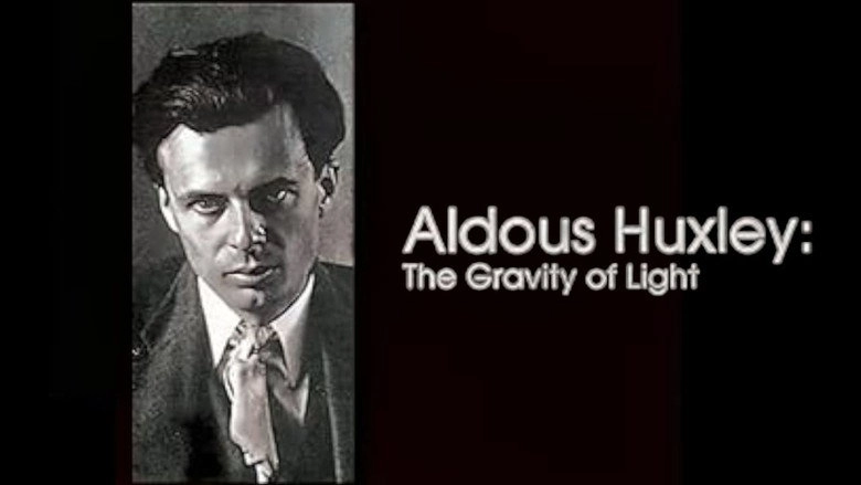 Aldous Huxley: The Gravity Of Light (1996)