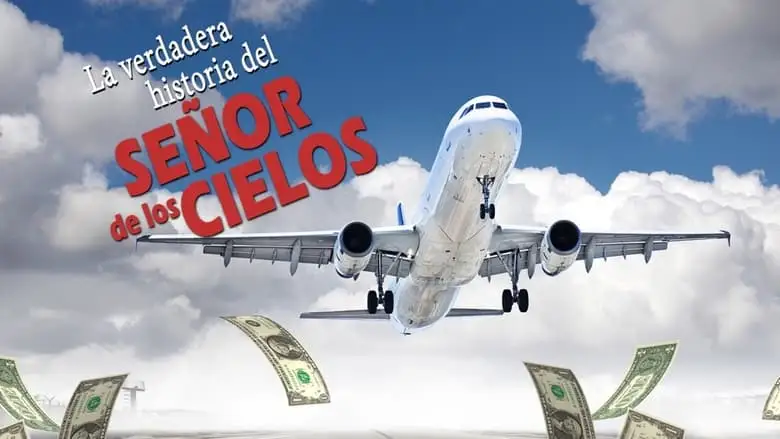 La Verdadera Historia Del Senor De Los Cielos (2002)