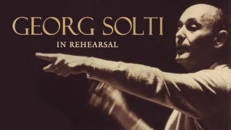 Georg Solti: In Rehearsal (2003)