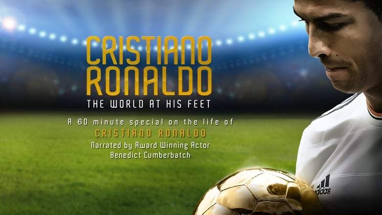 Cristiano Ronaldo: World At His Feet (2014)