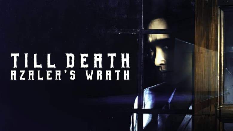 Till Death: Azalea's Wrath (2019)
