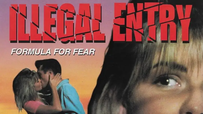 Illegal Entry: Formula For Fear (1993)