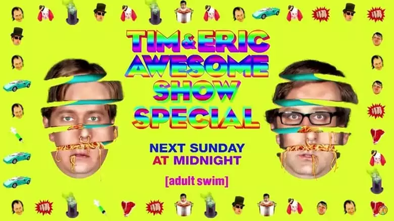 Tim And Eric Awesome Show Great Job! Awesome 10 Year Anniversary Version, Great Job? (2017)