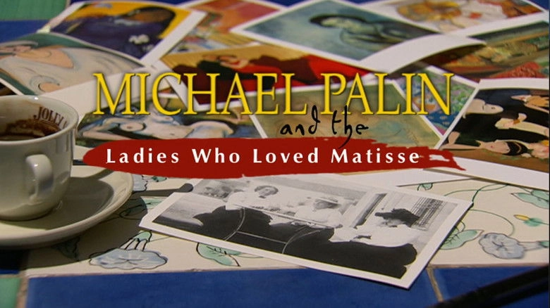Michael Palin And The Ladies Who Loved Matisse (2003)