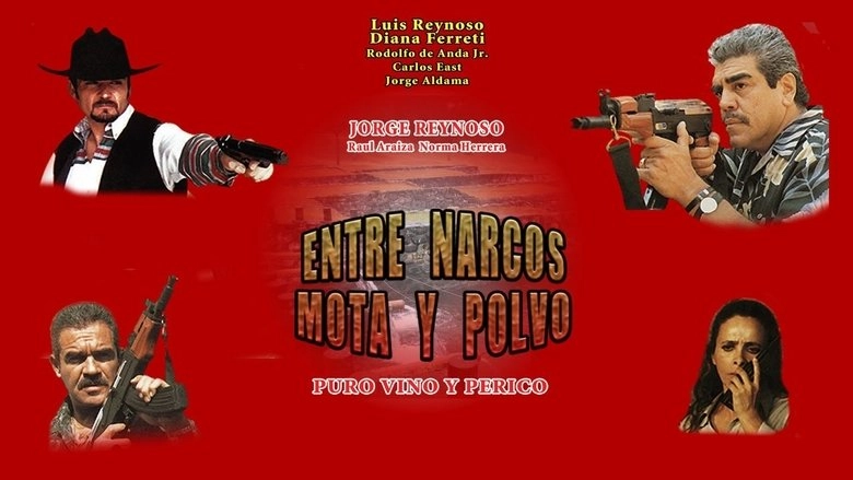Entre Narcos, Mota Y Polvo (2002)