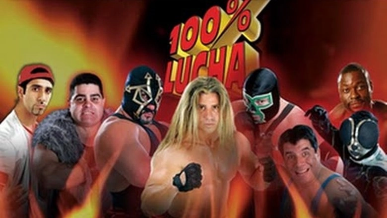 100% Lucha, La Pelicula (2008)