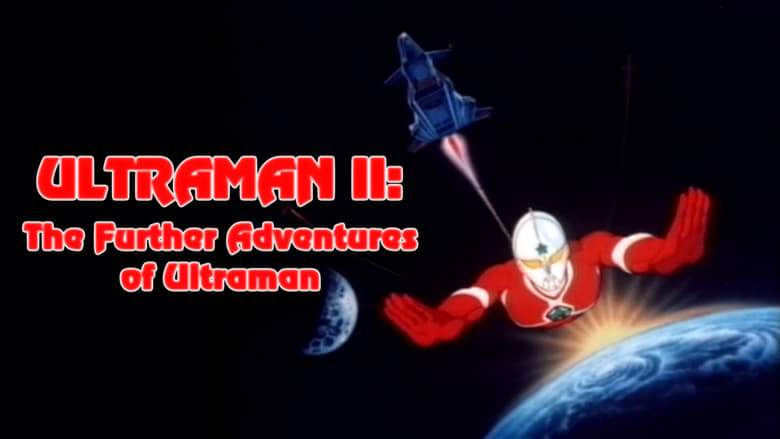 Ultraman II: The Further Adventures Of Ultraman (1983)