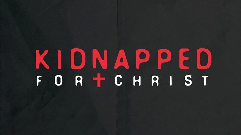 Kidnapped For Christ (2014)