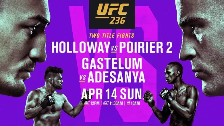 UFC 236: Holloway Vs. Poirier 2 (2019)