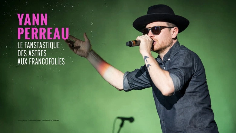 Yann Perreau, Le fantastique des astres aux FrancoFolies de Montréal 2017 (2017)