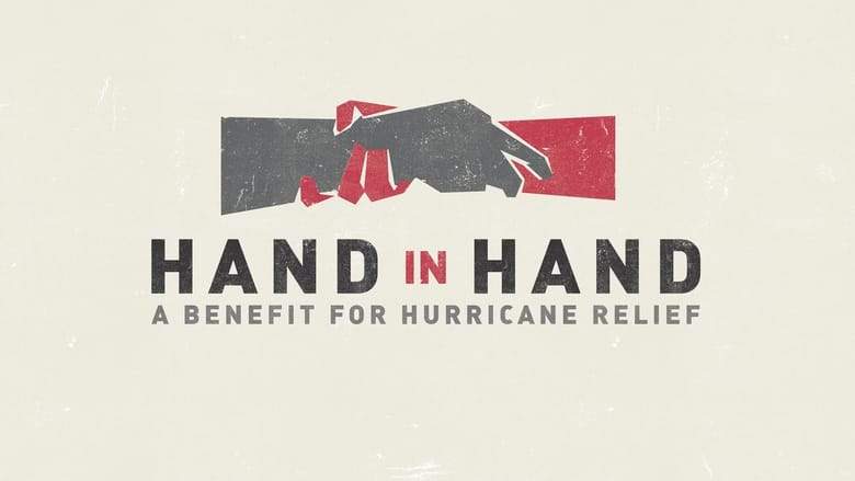 Hand In Hand: A Benefit For Hurricane Relief (2017)