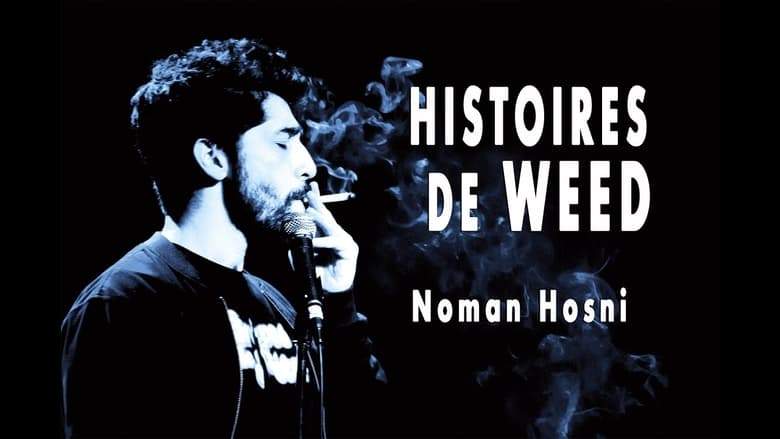 Noman Hosni : Histoires De Weed (2018)