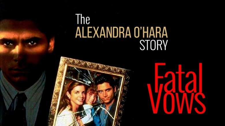 Fatal Vows: The Alexandra O'Hara Story (1994)
