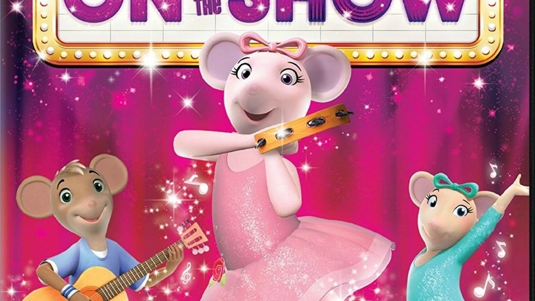 Angelina Ballerina: On With The Show (2014)