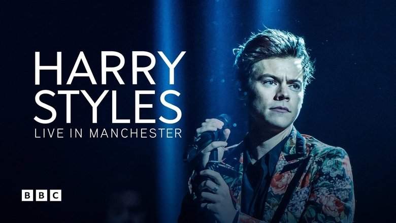 Harry Styles: Live In Manchester (2017)