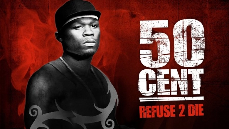 50 Cent: Refuse 2 Die (2005)