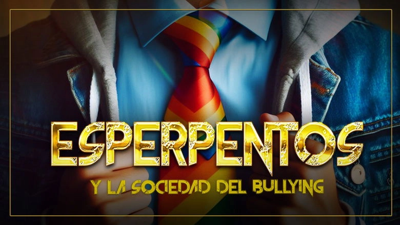Esperpentos Y La Sociedad Del Bullying (2025)