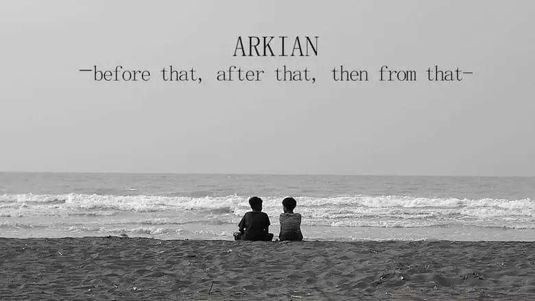 Arkian(Before That,After That,Then From That) (2023)